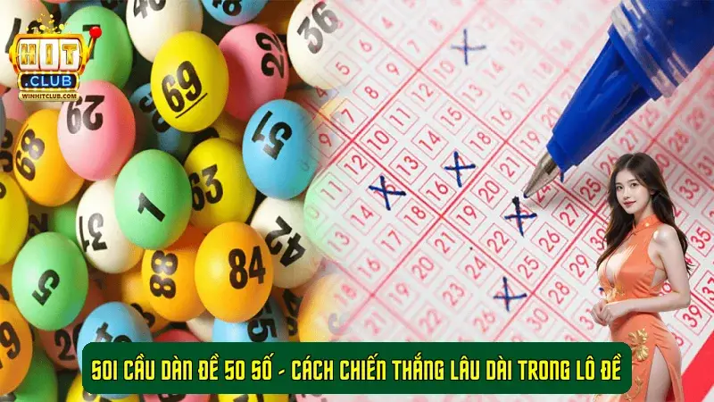 Soi cầu dàn đề 50 số - Cách chiến thắng lâu dài trong lô đề Soi cầu dàn đề 50 số - Cách chiến thắng lâu dài trong lô đề