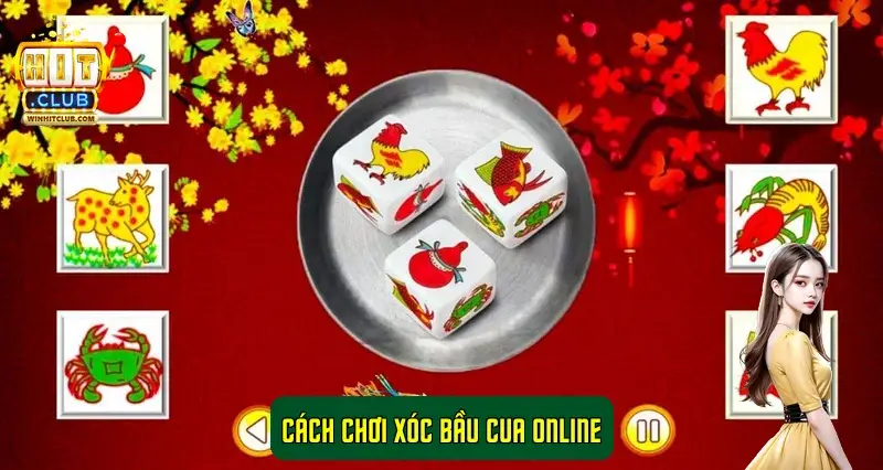 Cách chơi Xóc Bầu Cua Online Cách chơi Xóc Bầu Cua Online